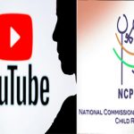 YouTube India : ఆ వీడియోలపై NCPCR ఆగ్రహం.. యూట్యూబ్‌‌ ఇండియాకు సమన్లు!