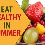 Summer Foods : వేసవి వచ్చేసింది.. మీ ఆహారంలో ఈ మార్పులు చేయండి..!
